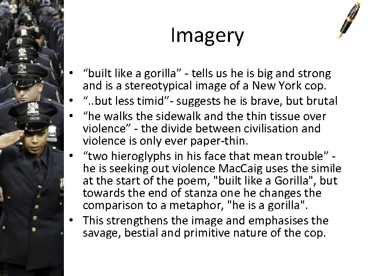 Imagery • “built like a gorilla” - tells us he is big and strong