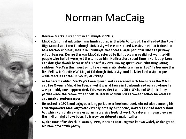 Norman Mac. Caig • • • Norman Mac. Caig was born in Edinburgh in