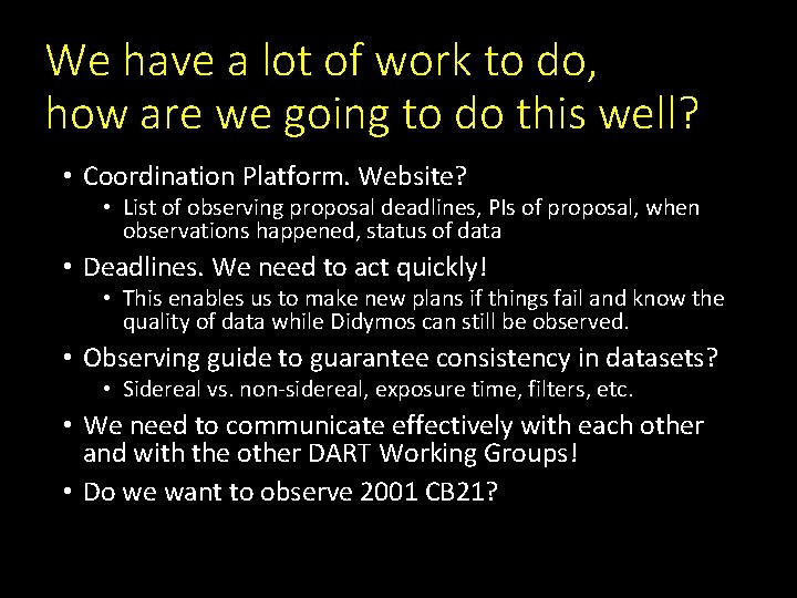 We have a lot of work to do, how are we going to do