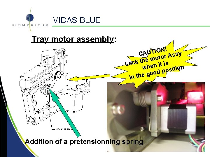 VIDAS BLUE Tray motor assembly: N! O I T U CA sy s A