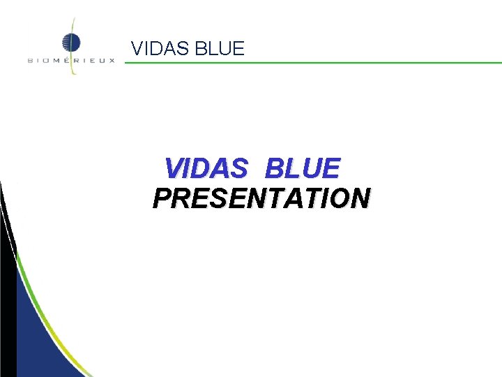 VIDAS BLUE PRESENTATION 