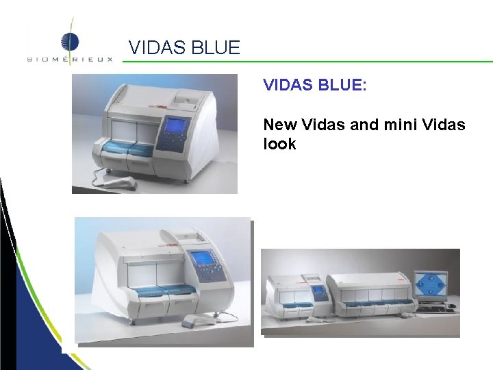 VIDAS BLUE: New Vidas and mini Vidas look 