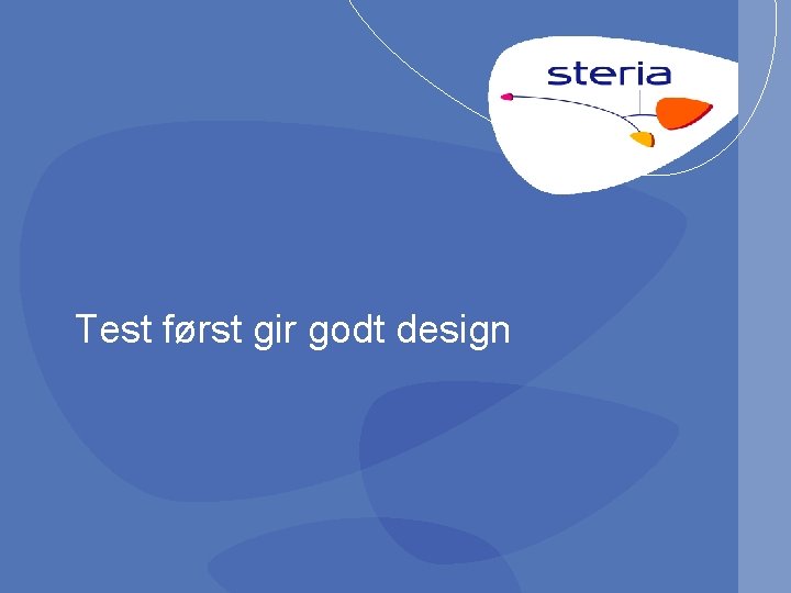 Test først gir godt design 