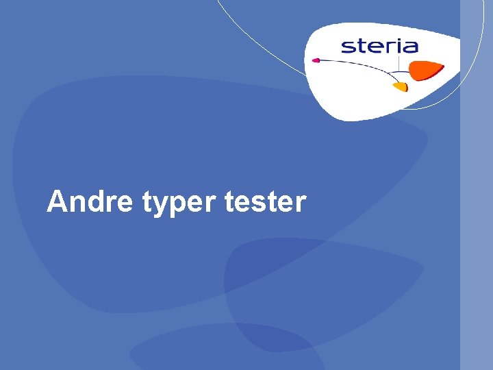 Andre typer tester 