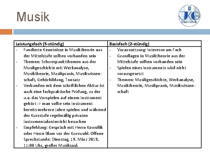 Musik Leistungsfach (5 -stündig) - Fundierte Kenntnisse in Musiktheorie aus der Mittelstufe sollten vorhanden