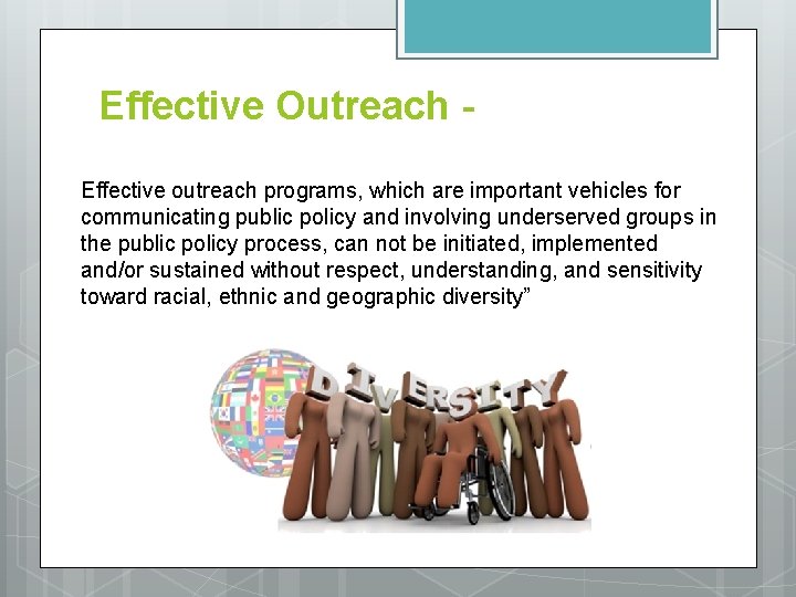 Effective Outreach Effective outreach programs, which are important vehicles for communicating public policy and