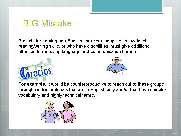 BIG Mistake Projects for serving non-English speakers, people with low-level reading/writing skills, or who