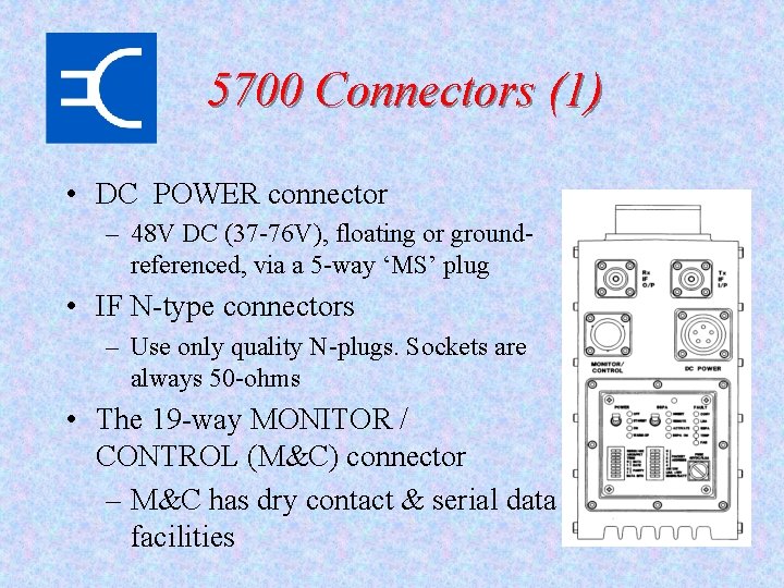 5700 Connectors (1) • DC POWER connector – 48 V DC (37 -76 V),