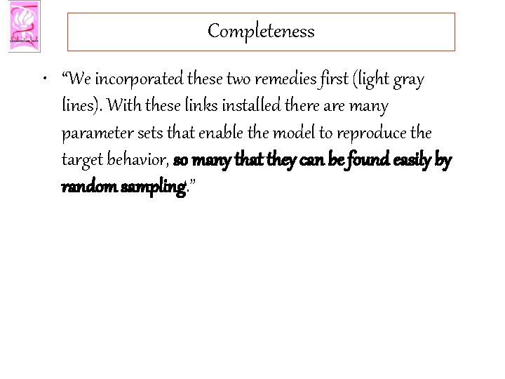Completeness • “We incorporated these two remedies first (light gray lines). With these links