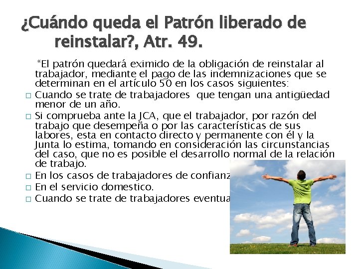 ¿Cuándo queda el Patrón liberado de reinstalar? , Atr. 49. � � � “El