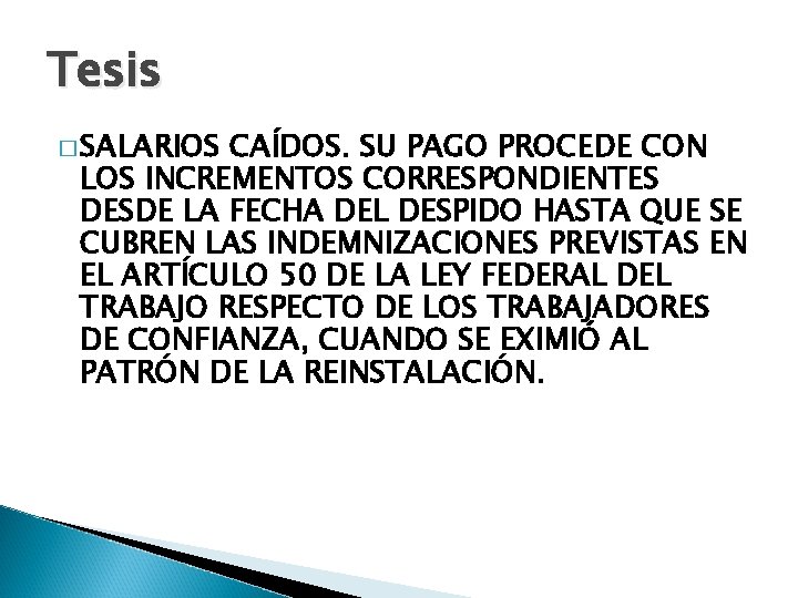 Tesis � SALARIOS CAÍDOS. SU PAGO PROCEDE CON LOS INCREMENTOS CORRESPONDIENTES DESDE LA FECHA