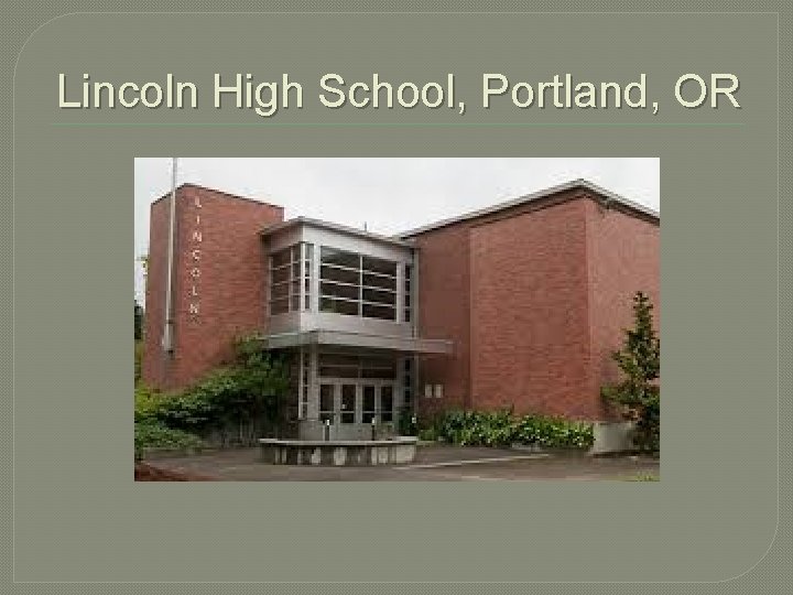 Lincoln High School, Portland, OR 