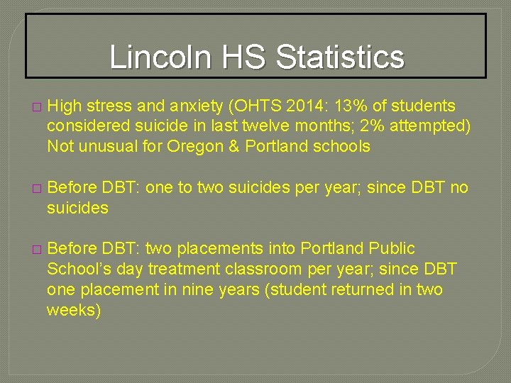Lincoln HS Statistics � High stress and anxiety (OHTS 2014: 13% of students considered