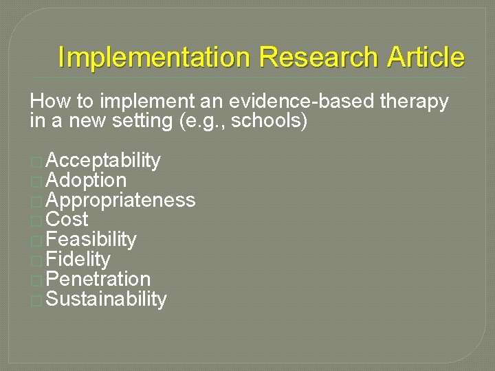 Implementation Research Article How to implement an evidence-based therapy in a new setting (e.