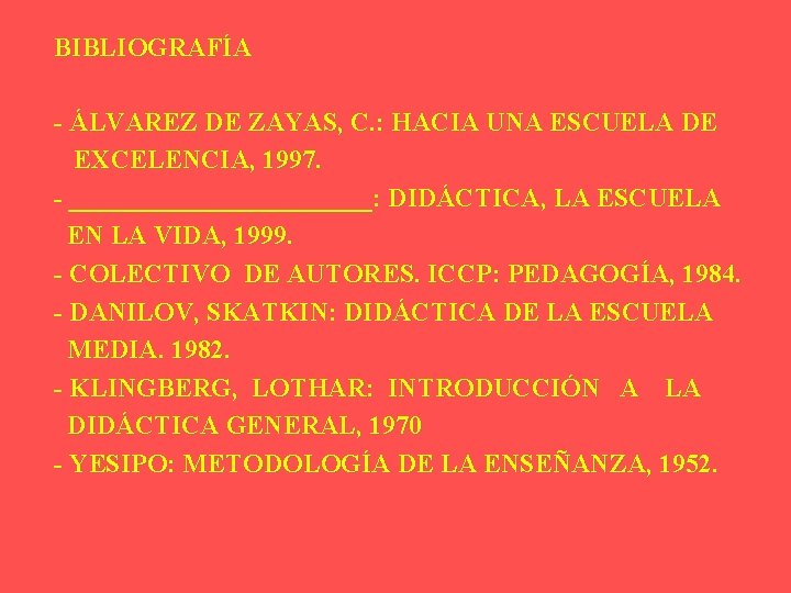 BIBLIOGRAFÍA - ÁLVAREZ DE ZAYAS, C. : HACIA UNA ESCUELA DE EXCELENCIA, 1997. -