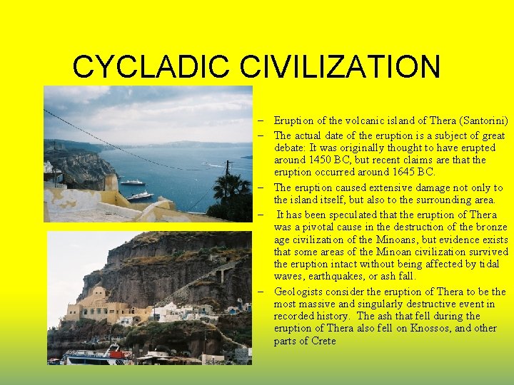 CYCLADIC CIVILIZATION – Eruption of the volcanic island of Thera (Santorini) – The actual