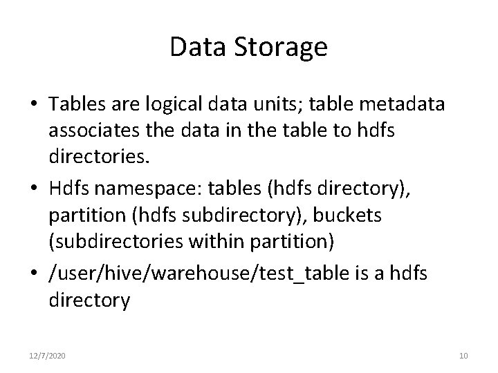 Data Storage • Tables are logical data units; table metadata associates the data in Data Storage • Tables are logical data units; table metadata associates the data in
