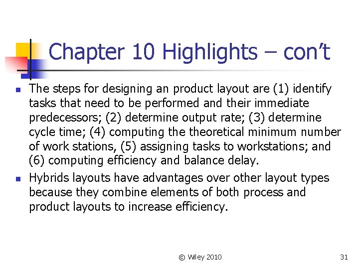 Chapter 10 Highlights – con’t n n The steps for designing an product layout
