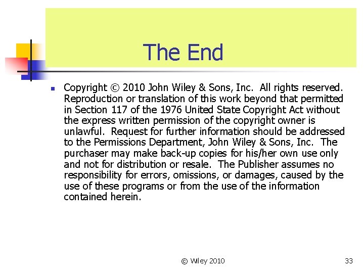 The End n Copyright © 2010 John Wiley & Sons, Inc. All rights reserved.