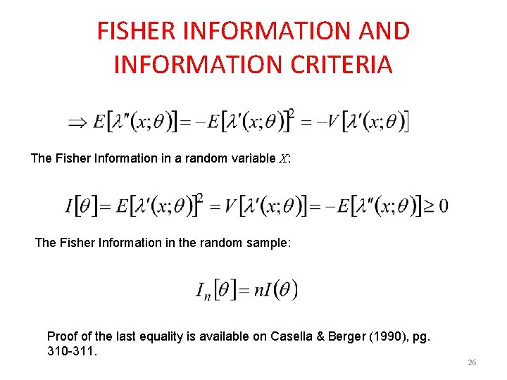 FISHER INFORMATION AND INFORMATION CRITERIA The Fisher Information in a random variable X: The