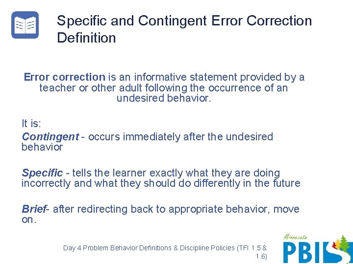 Specific and Contingent Error Correction Definition Error correction is an informative statement provided by