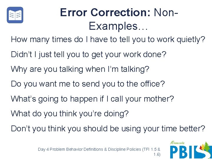 Error Correction: Non. Examples… How many times do I have to tell you to