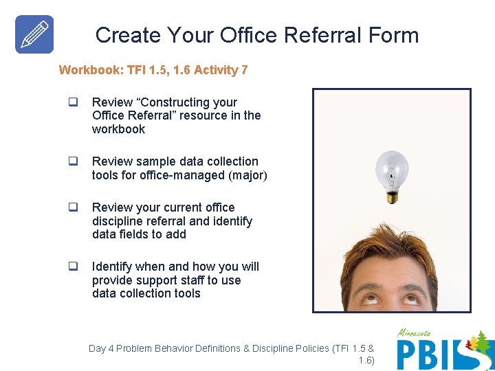 Create Your Office Referral Form Workbook: TFI 1. 5, 1. 6 Activity 7 q