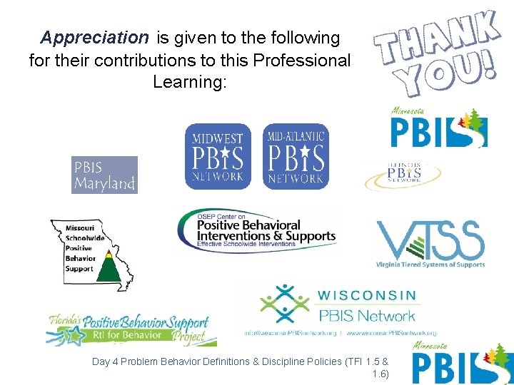 Appreciation is given to the following for their contributions to this Professional Learning: Day