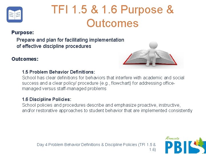 TFI 1. 5 & 1. 6 Purpose & Outcomes Purpose: Prepare and plan for