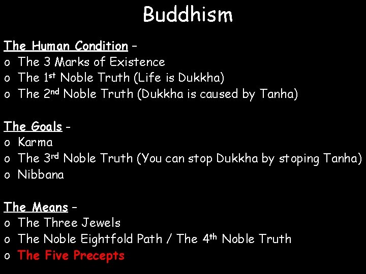 Buddhism The Human Condition – o The 3 Marks of Existence o The 1