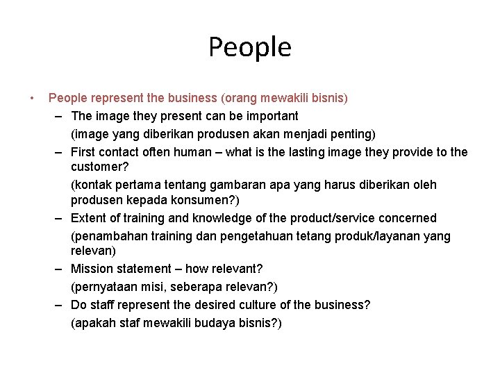 People • People represent the business (orang mewakili bisnis) – The image they present