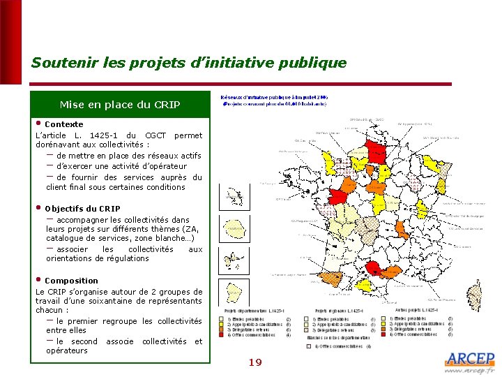 Soutenir les projets d’initiative publique Mise en place du CRIP • Contexte L’article L.