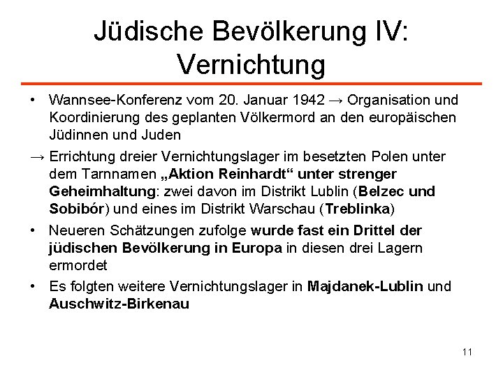 Jüdische Bevölkerung IV: Vernichtung • Wannsee-Konferenz vom 20. Januar 1942 → Organisation und Koordinierung