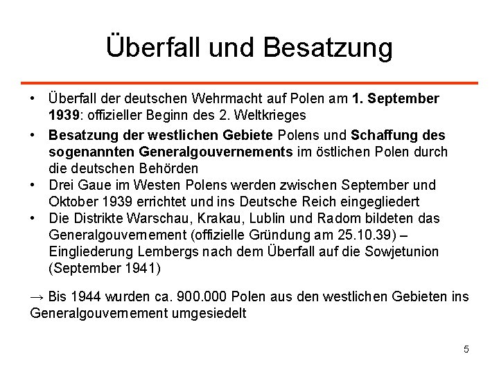 Überfall und Besatzung • Überfall der deutschen Wehrmacht auf Polen am 1. September 1939: