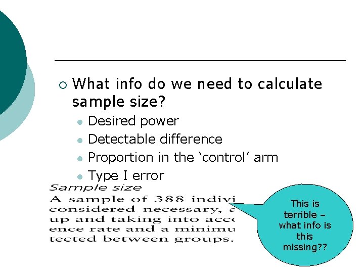 ¡ What info do we need to calculate sample size? l l Desired power