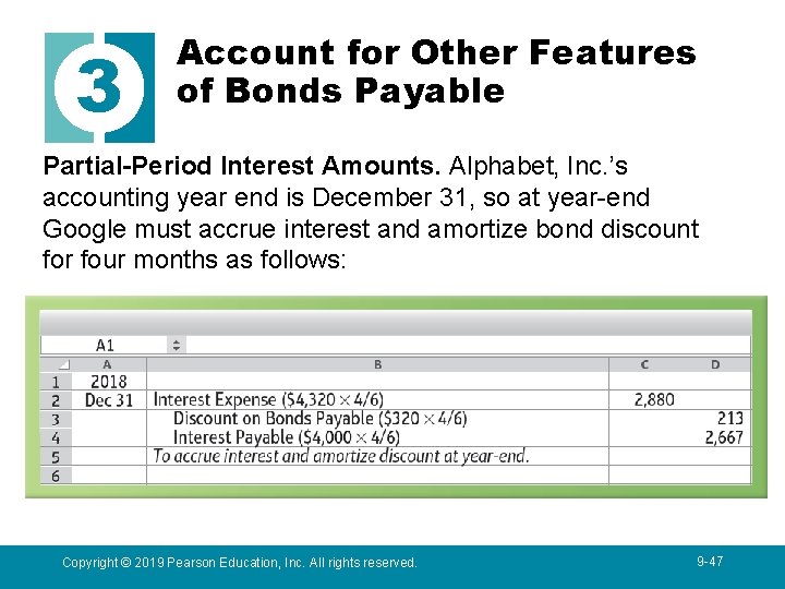 3 Account for Other Features of Bonds Payable Partial-Period Interest Amounts. Alphabet, Inc. ’s