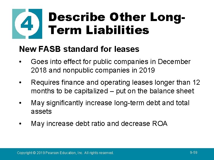 4 Describe Other Long. Term Liabilities New FASB standard for leases • Goes into