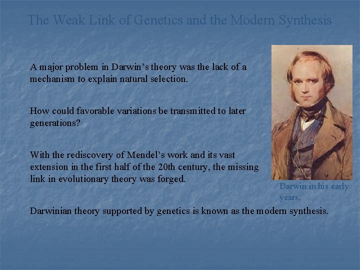 The Weak Link of Genetics and the Modern Synthesis A major problem in Darwin’s