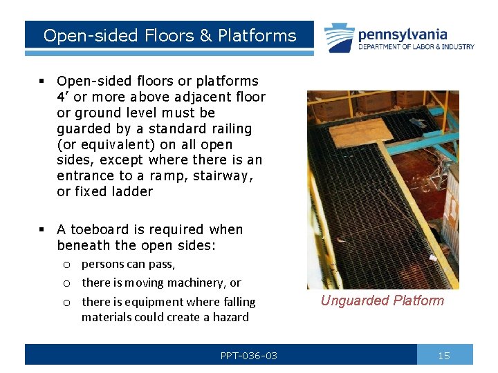 Open-sided Floors & Platforms § Open-sided floors or platforms 4’ or more above adjacent