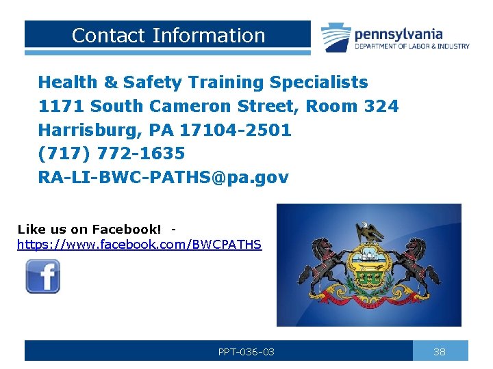 Contact Information Health & Safety Training Specialists 1171 South Cameron Street, Room 324 Harrisburg,