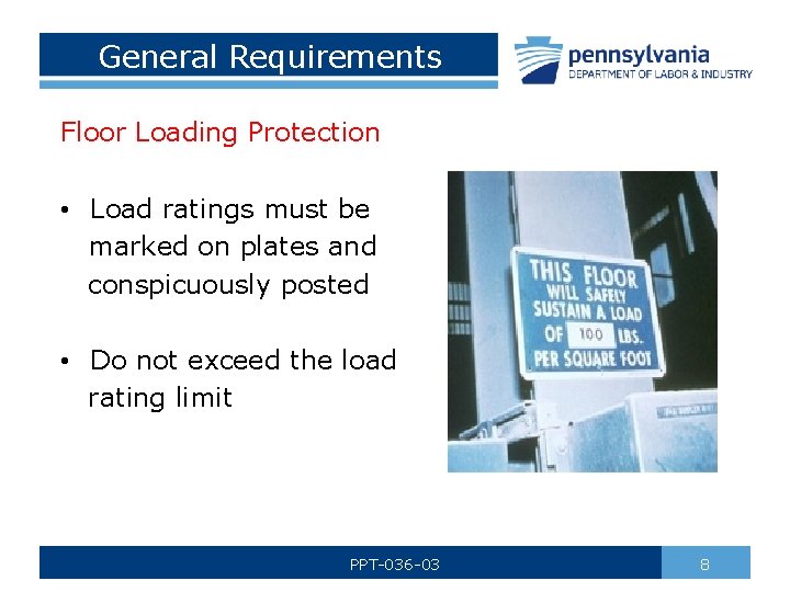 General Requirements Floor Loading Protection • Load ratings must be marked on plates and