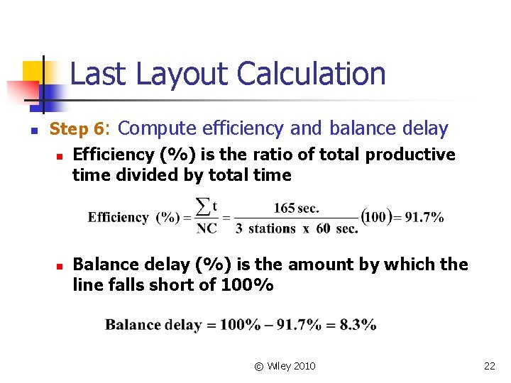 Last Layout Calculation n Step 6: Compute efficiency and balance delay n Efficiency (%)