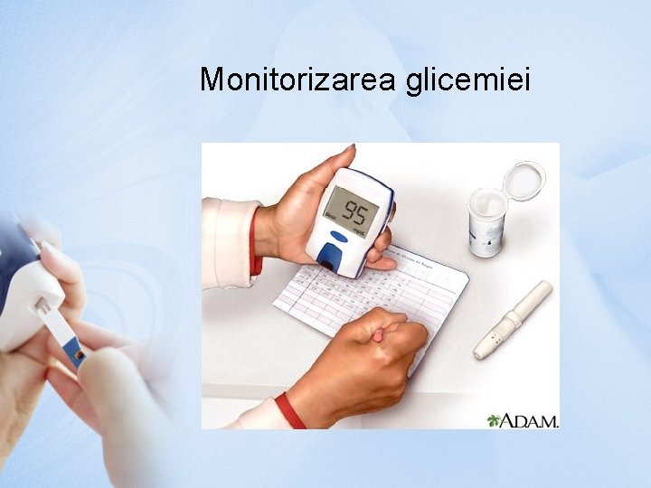 Monitorizarea glicemiei 