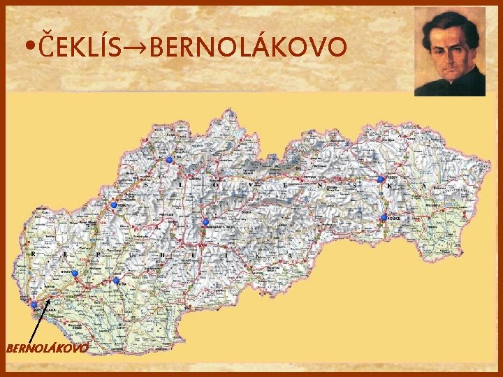  • ČEKLÍS→BERNOLÁKOVO 