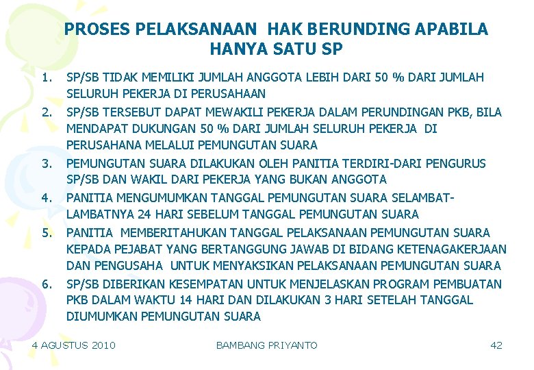 PROSES PELAKSANAAN HAK BERUNDING APABILA HANYA SATU SP 1. 2. 3. SP/SB TIDAK MEMILIKI