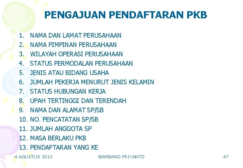 PENGAJUAN PENDAFTARAN PKB 1. 2. 3. 4. 5. 6. 7. 8. 9. 10. 11. PENGAJUAN PENDAFTARAN PKB 1. 2. 3. 4. 5. 6. 7. 8. 9. 10. 11.