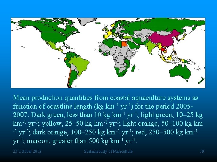 Mean production quantities from coastal aquaculture systems as function of coastline length (kg km-1