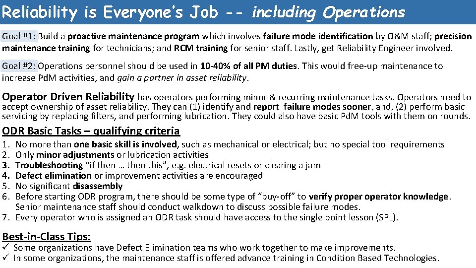 Reliability is Everyone’s Job -- including Operations Goal #1: Build a proactive maintenance program