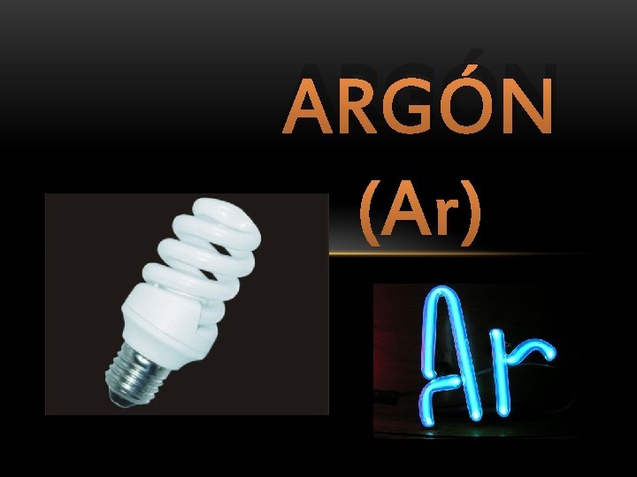 ARGÓN (Ar) 