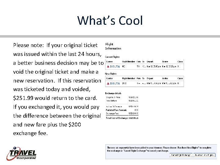 What’s Cool Please note: If your original ticket was issued within the last 24